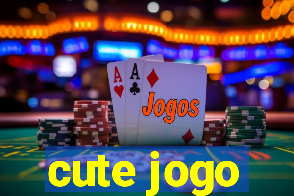 cute jogo